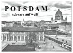 Potsdam schwarz auf weiß (Wandkalender 2024 DIN A2 quer), CALVENDO Monatskalender