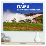 Itaipu - das Wasserkraftwerk (hochwertiger Premium Wandkalender 2024 DIN A2 quer), Kunstdruck in Hochglanz