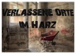 Verlassene Orte im Harz (Wandkalender 2024 DIN A2 quer), CALVENDO Monatskalender