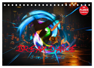 Break Dance B-boys & B-girls (Tischkalender 2024 DIN A5 quer), CALVENDO Monatskalender