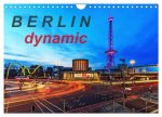 Berlin dynmaic (Wandkalender 2024 DIN A4 quer), CALVENDO Monatskalender