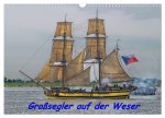 Großsegler auf der Weser (Wandkalender 2024 DIN A3 quer), CALVENDO Monatskalender