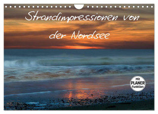 Strandimpressionen von der Nordsee (Wandkalender 2024 DIN A4 quer), CALVENDO Monatskalender