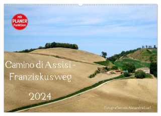 Camino di Assisi - Franziskusweg (Wandkalender 2024 DIN A2 quer), CALVENDO Monatskalender