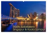 Städte Südostasiens - Singapur & Kuala Lumpur (Wandkalender 2024 DIN A2 quer), CALVENDO Monatskalender