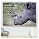 Nashörner - Begegnungen in Afrika (hochwertiger Premium Wandkalender 2024 DIN A2 quer), Kunstdruck in Hochglanz