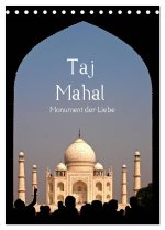 Taj Mahal - Monument der Liebe (Tischkalender 2024 DIN A5 hoch), CALVENDO Monatskalender