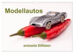 Modellautos - amüsante Stillleben (Wandkalender 2024 DIN A3 quer), CALVENDO Monatskalender