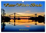 Kaiser-Wilhelm-Brücke Wilhelmshaven (Wandkalender 2024 DIN A3 quer), CALVENDO Monatskalender