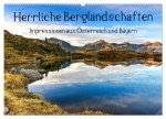Herrliche Berglandschaften - Impressionen aus Österreich und Bayern (Wandkalender 2024 DIN A2 quer), CALVENDO Monatskalender