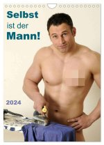 Selbst ist der Mann! (Wandkalender 2024 DIN A4 hoch), CALVENDO Monatskalender