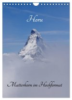 Horu Matterhorn im Hochformat (Wandkalender 2024 DIN A4 hoch), CALVENDO Monatskalender