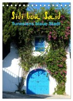 Sidi bou Saïd - Die blaue Stadt Tunesiens (Tischkalender 2024 DIN A5 hoch), CALVENDO Monatskalender