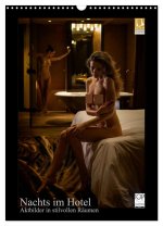 Nachts im Hotel (Wandkalender 2024 DIN A3 hoch), CALVENDO Monatskalender