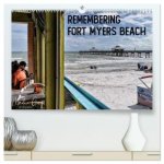 Remembering Fort Myers Beach (hochwertiger Premium Wandkalender 2024 DIN A2 quer), Kunstdruck in Hochglanz