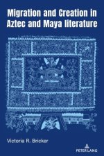Migration and Creation in Aztec and Maya literature