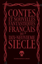 Contes et nouvelles fantastiques français du XIXe siècle