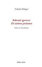 Salomé groove Et autres poèmes