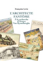 L’Architecte fantôme - Octave Van Rysselberghe