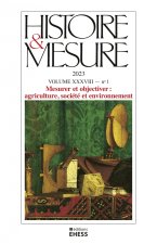 Histoire & Mesure, n°38/1 - Mesurer et objectiver : société,