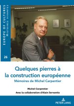 Quelques pierres à la construction européenne