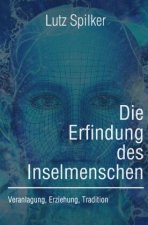 Die Erfindung des Inselmenschen