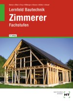 Lernfeld Bautechnik Zimmerer, m. 1 Buch, m. 1 Online-Zugang