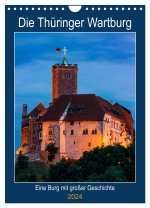 Die Thüringer Wartburg (Wandkalender 2024 DIN A4 hoch), CALVENDO Monatskalender
