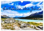 Entdecke den Yukon (Wandkalender 2024 DIN A4 quer), CALVENDO Monatskalender