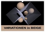 VARIATIONEN in BEIGE (Wandkalender 2024 DIN A3 quer), CALVENDO Monatskalender