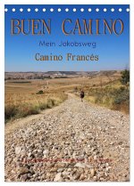Buen Camino - Mein Jakobsweg - Camino Francés (Tischkalender 2024 DIN A5 hoch), CALVENDO Monatskalender