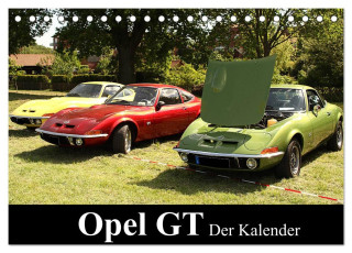 Opel GT Der Kalender (Tischkalender 2024 DIN A5 quer), CALVENDO Monatskalender