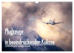 Flugzeuge in beeindruckender Kulisse (Wandkalender 2024 DIN A3 quer), CALVENDO Monatskalender