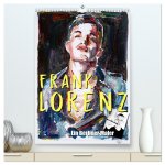 Frank Lorenz (hochwertiger Premium Wandkalender 2024 DIN A2 hoch), Kunstdruck in Hochglanz