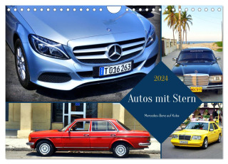 Autos mit Stern - Mercedes-Benz auf Kuba (Wandkalender 2024 DIN A4 quer), CALVENDO Monatskalender