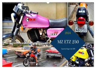 MZ ETZ 250 - Exportschlager der DDR (Wandkalender 2024 DIN A2 quer), CALVENDO Monatskalender