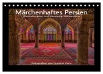 Märchenhaftes Persien - Weltkulturerbe und klassische Höhepunkte (Tischkalender 2024 DIN A5 quer), CALVENDO Monatskalender
