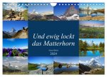Und ewig lockt das Matterhorn (Wandkalender 2024 DIN A4 quer), CALVENDO Monatskalender