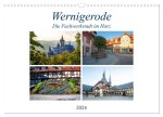 Wernigerode - Die Fachwerkstadt im Harz (Wandkalender 2024 DIN A3 quer), CALVENDO Monatskalender