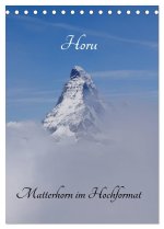 Horu Matterhorn im Hochformat (Tischkalender 2024 DIN A5 hoch), CALVENDO Monatskalender