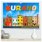 Burano - Die Insel der bunten Häuser (hochwertiger Premium Wandkalender 2024 DIN A2 quer), Kunstdruck in Hochglanz