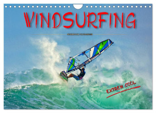 Windsurfing - extrem cool (Wandkalender 2024 DIN A4 quer), CALVENDO Monatskalender