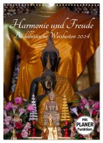 Harmonie und Freude Buddhistische Weisheiten 2024 (Wandkalender 2024 DIN A3 hoch), CALVENDO Monatskalender