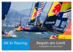 All In Racing - Segeln am Limit - Fotografien von Jens Hoyer (Wandkalender 2024 DIN A2 quer), CALVENDO Monatskalender