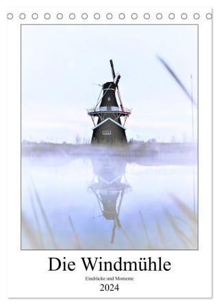 Die Windmühle - Eindrücke und Momente (Tischkalender 2024 DIN A5 hoch), CALVENDO Monatskalender