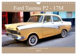Ford Taunus P2 - 17M - Ein Klassiker aus Köln in Kuba (Wandkalender 2024 DIN A4 quer), CALVENDO Monatskalender
