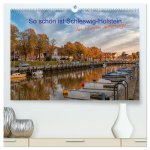 So schön ist Schleswig-Holstein (hochwertiger Premium Wandkalender 2024 DIN A2 quer), Kunstdruck in Hochglanz