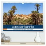 Abenteuer Marokko - eine Reise durch die Region Sous-Massa (hochwertiger Premium Wandkalender 2024 DIN A2 quer), Kunstdruck in Hochglanz