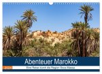 Abenteuer Marokko - eine Reise durch die Region Sous-Massa (Wandkalender 2024 DIN A3 quer), CALVENDO Monatskalender