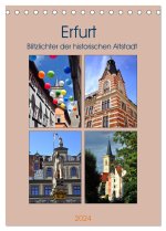 Erfurt - Blitzlichter der historischen Altstadt (Tischkalender 2024 DIN A5 hoch), CALVENDO Monatskalender